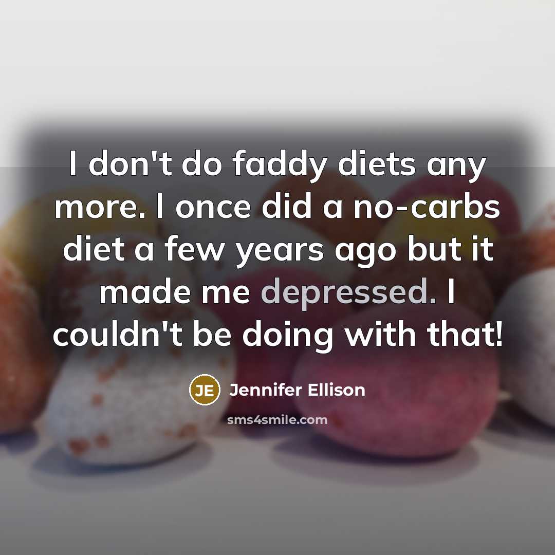“I don't do faddy diets any more. I once did…” quote by Jennifer Ellison