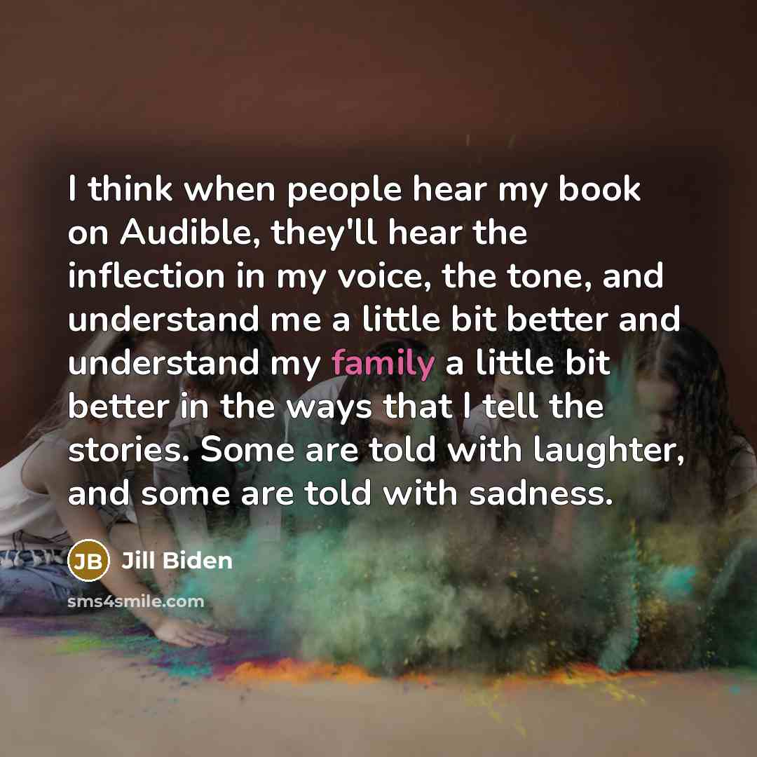 “I think when people hear my book on Audible, they'll…” quote by Jill Biden