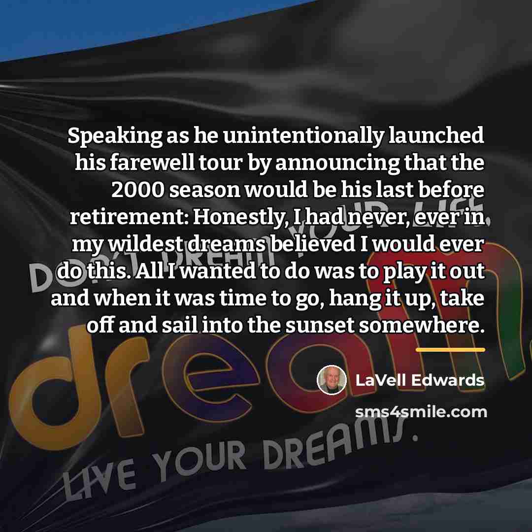 “Speaking as he unintentionally launched his farewell tour by announcing…” quote by LaVell Edwards