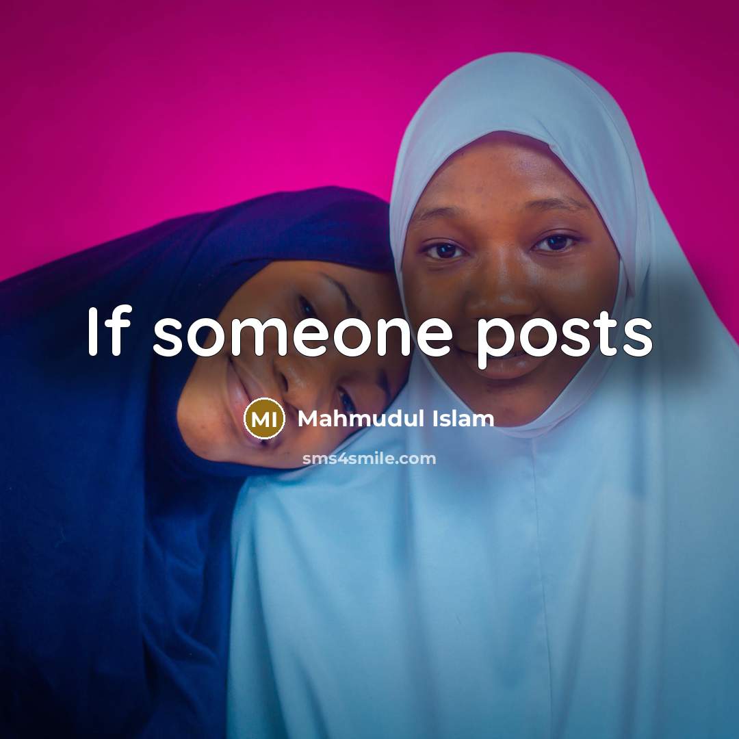 “If someone posts…” quote by Mahmudul Islam