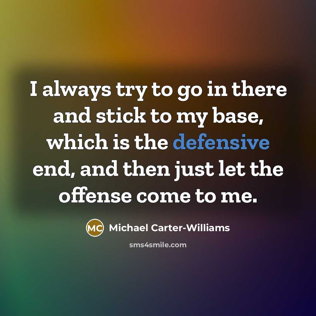 “I always try to go in there and stick to…” quote by Michael Carter-Williams