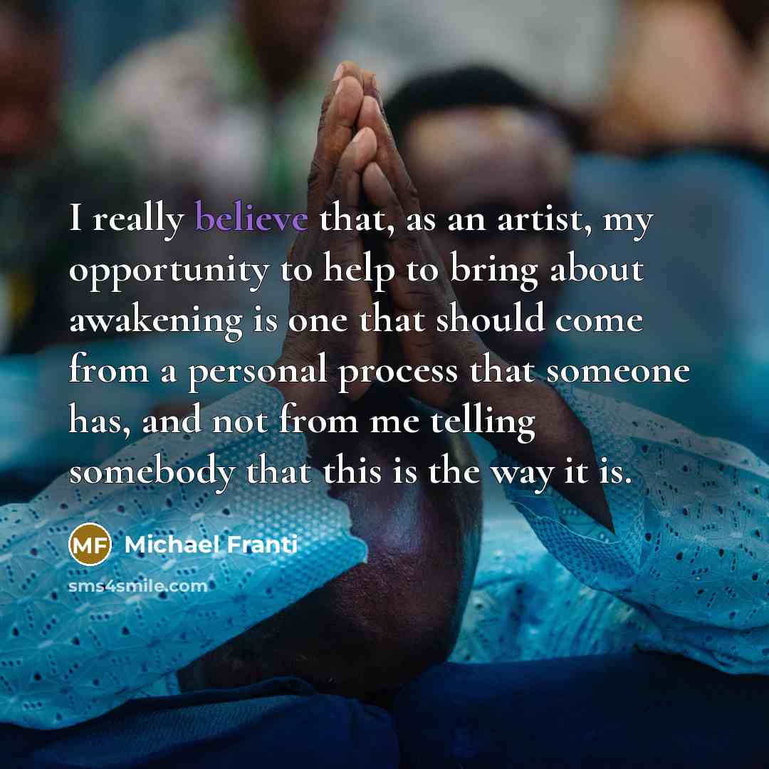 “I really believe that, as an artist, my opportunity to…” quote by Michael Franti