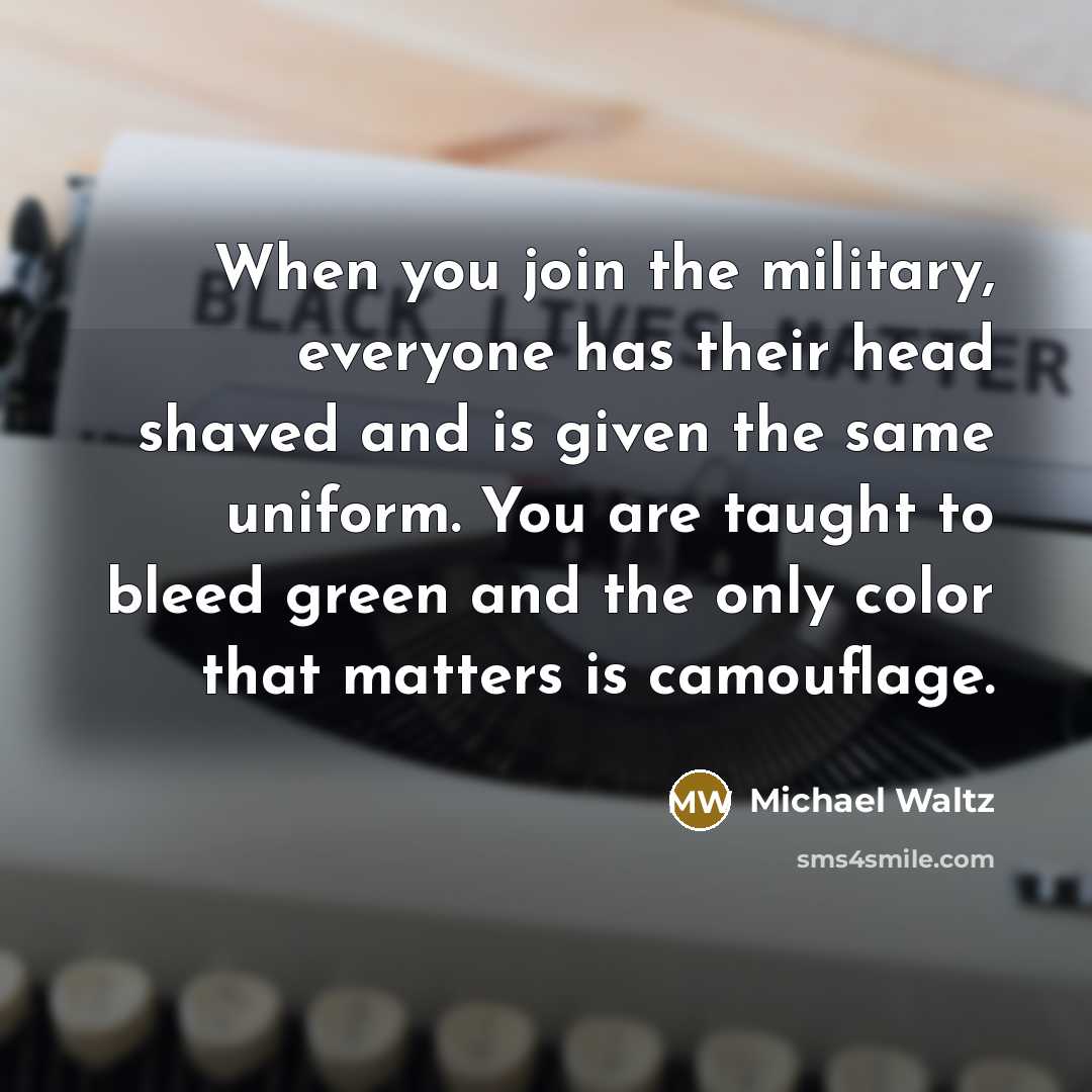“When you join the military, everyone has their head shaved…” quote by Michael Waltz