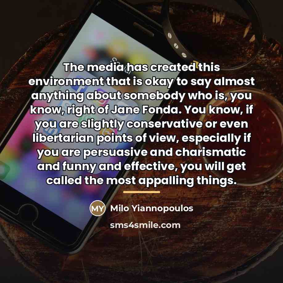 “The media has created this environment that is okay to…” quote by Milo Yiannopoulos