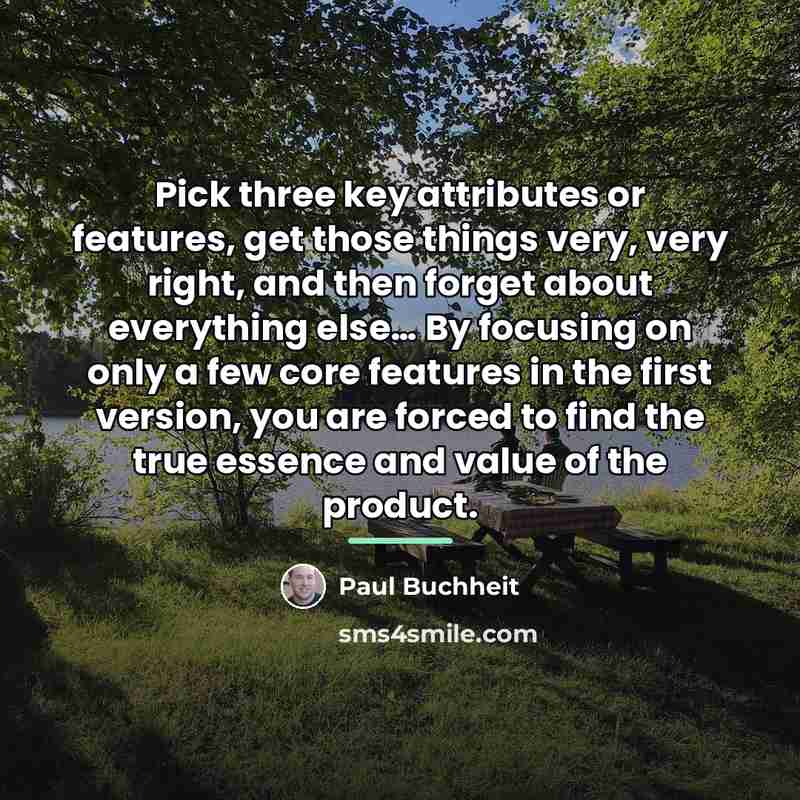 “Pick three key attributes or features, get those things very,…” quote by Paul Buchheit