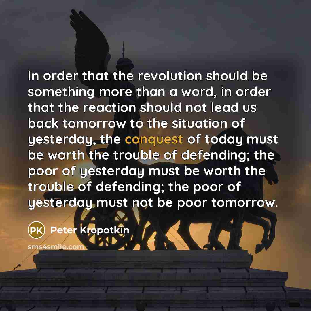 “In order that the revolution should be something more than…” quote by Peter Kropotkin