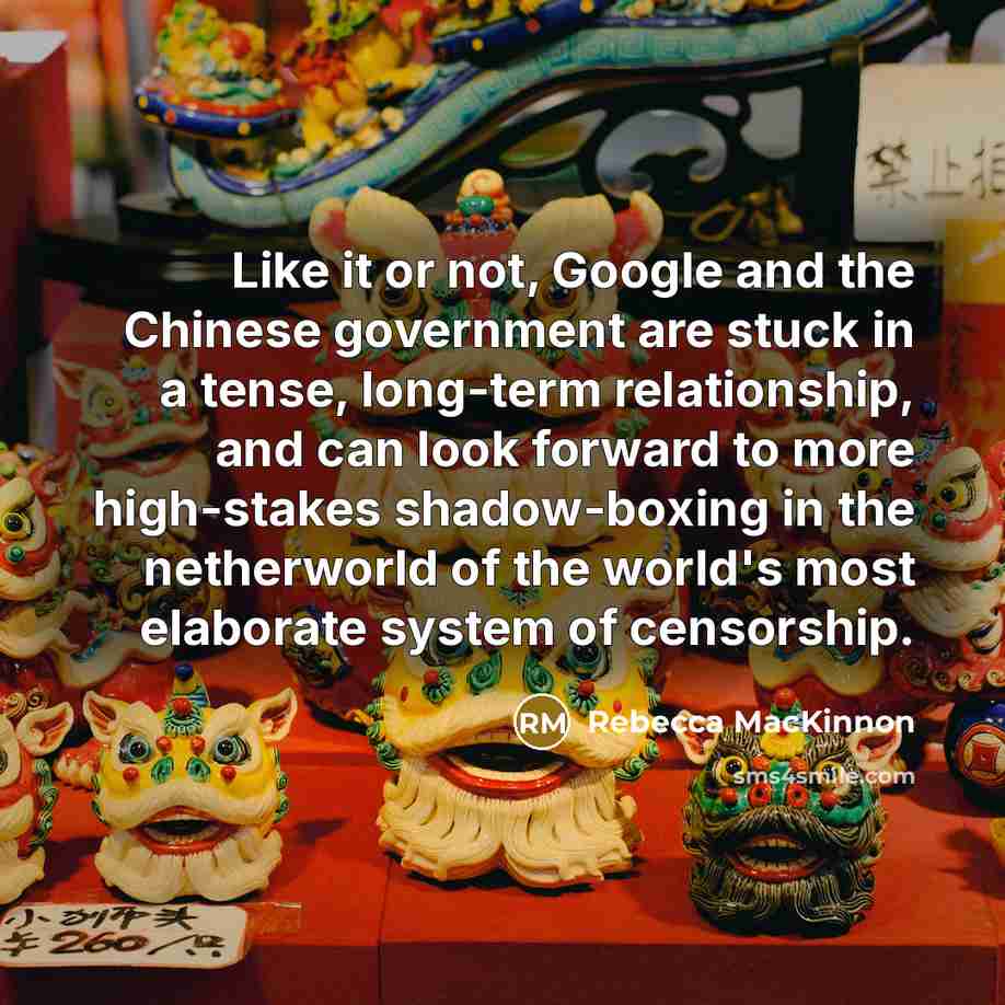 “Like it or not, Google and the Chinese government are…” quote by Rebecca MacKinnon