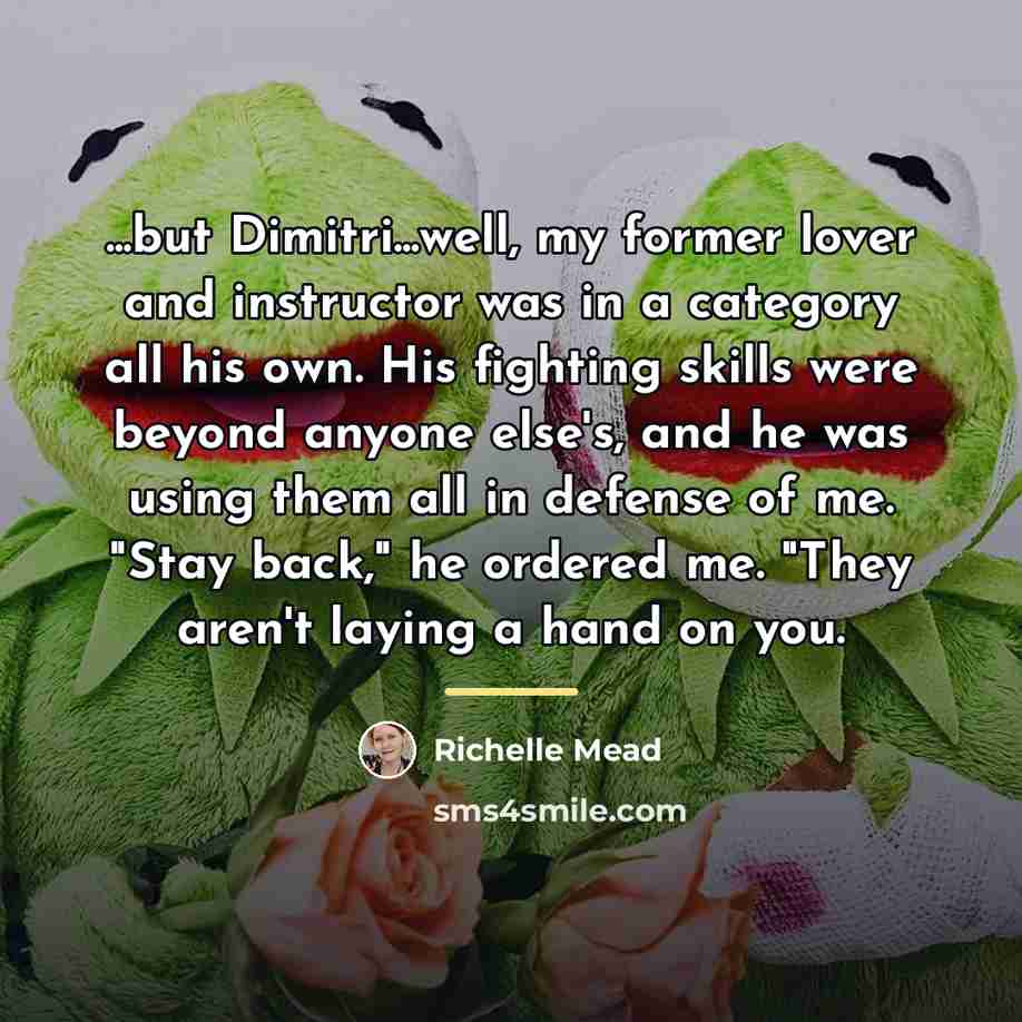 “...but Dimitri...well, my former lover and instructor was in a…” quote by Richelle Mead