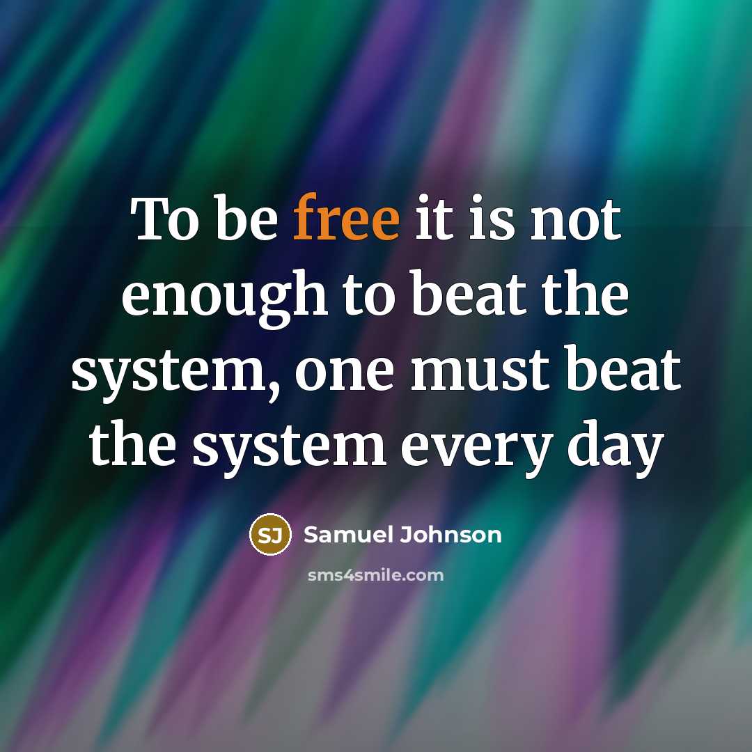 “To be free it is not enough to beat the…” quote by Samuel Johnson