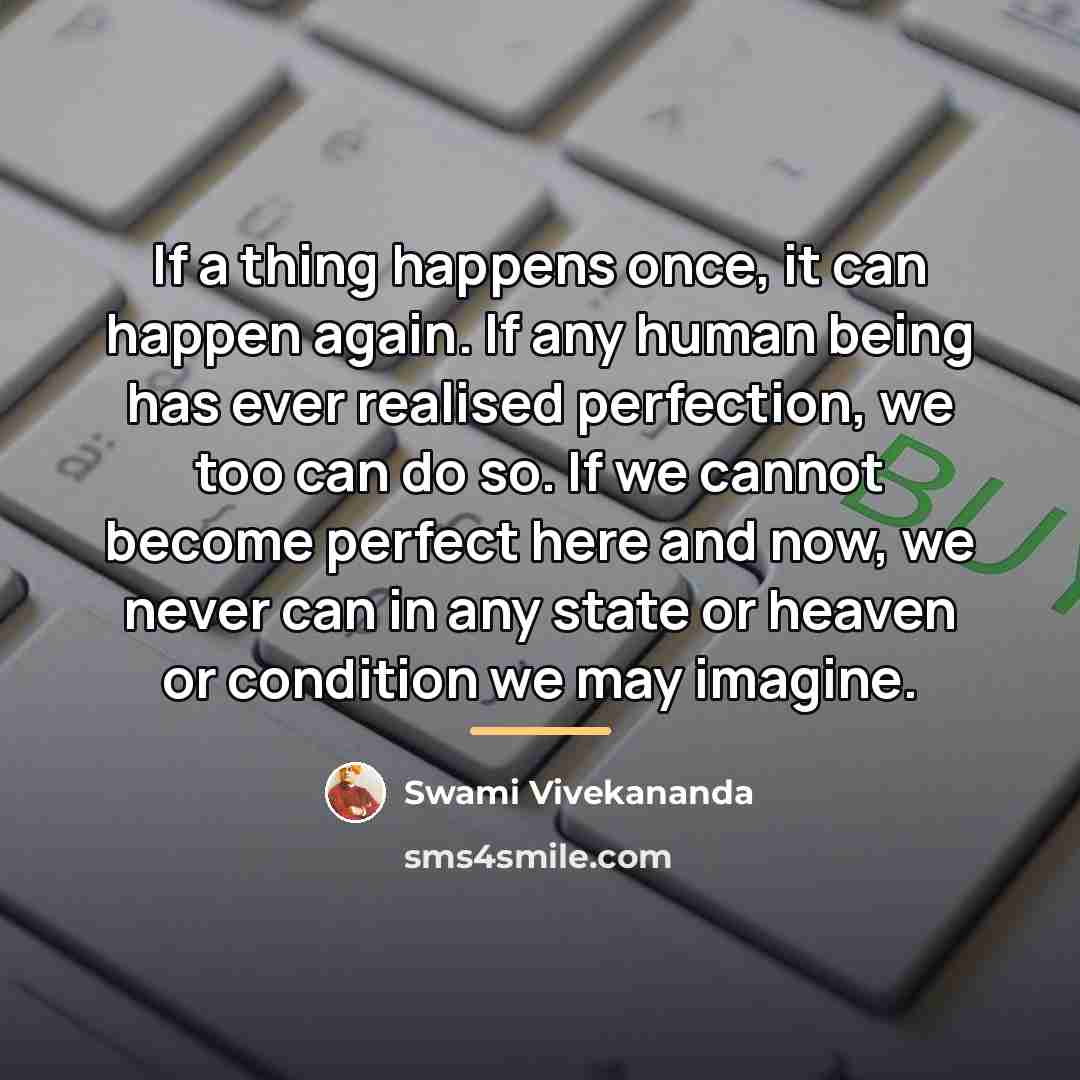 “If a thing happens once, it can happen again. If…” quote by Swami Vivekananda