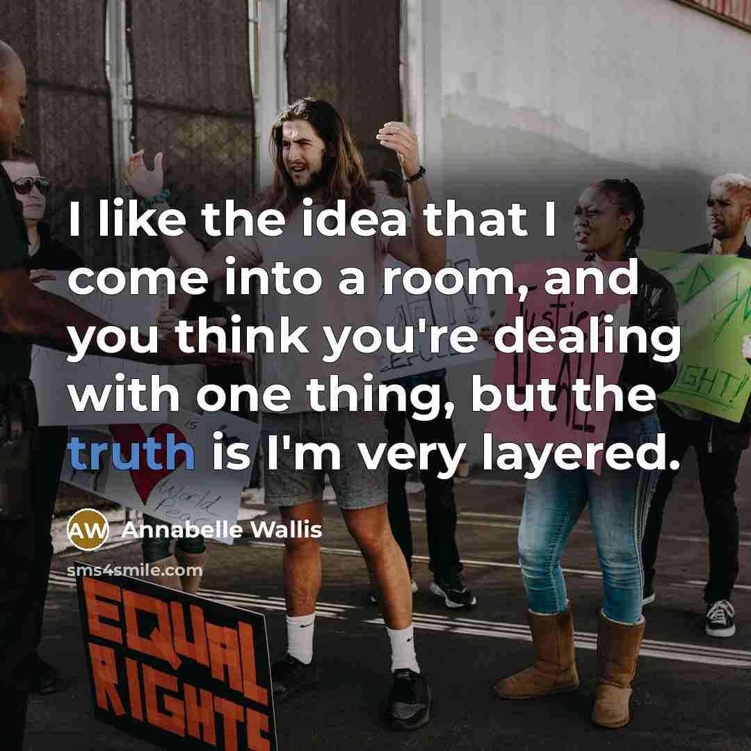 “I like the idea that I come into a room,…” quote by Annabelle Wallis