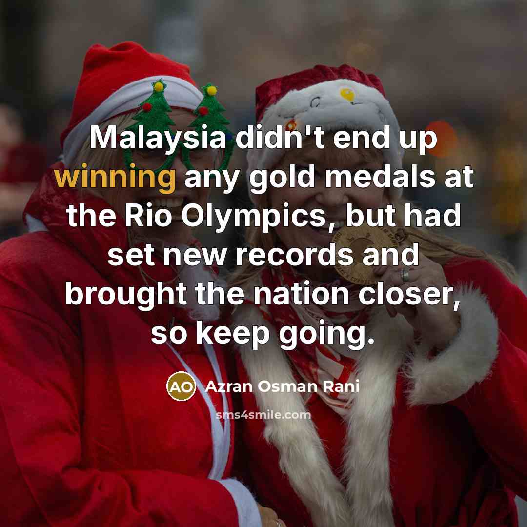 “Malaysia didn't end up winning any gold medals at the…” quote by Azran Osman Rani
