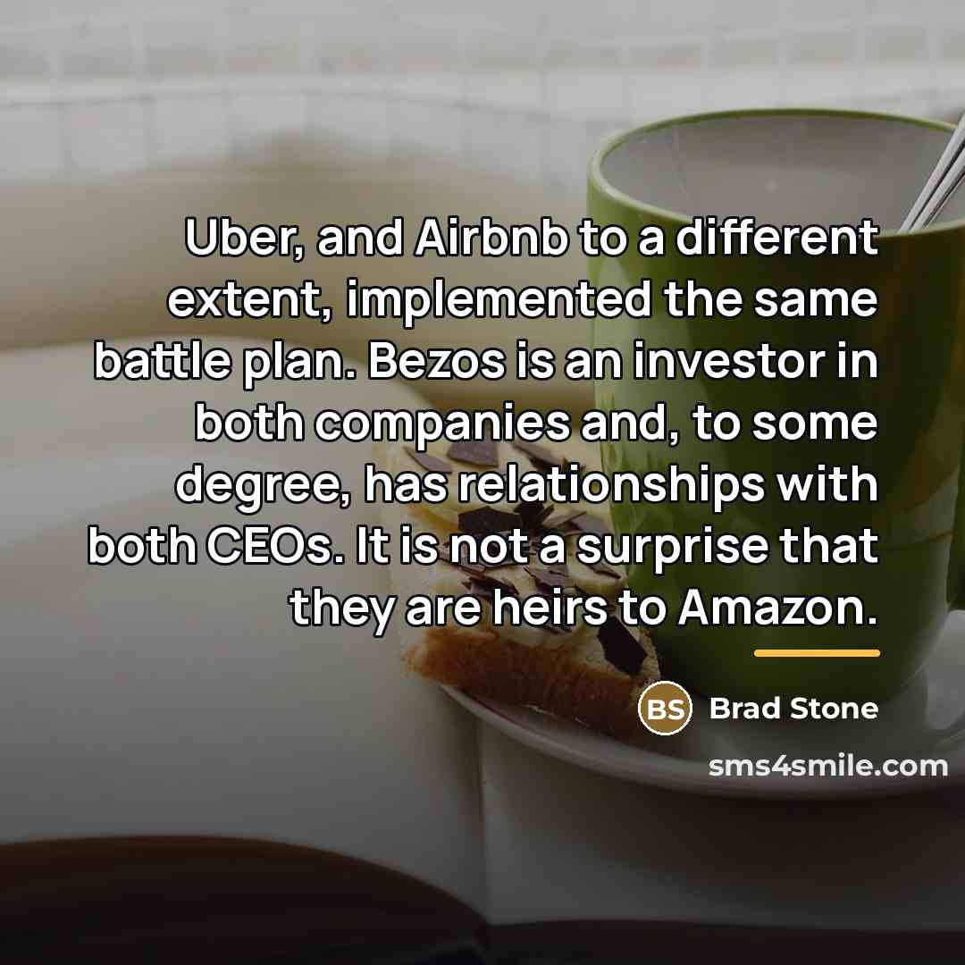 “Uber, and Airbnb to a different extent, implemented the same…” quote by Brad Stone