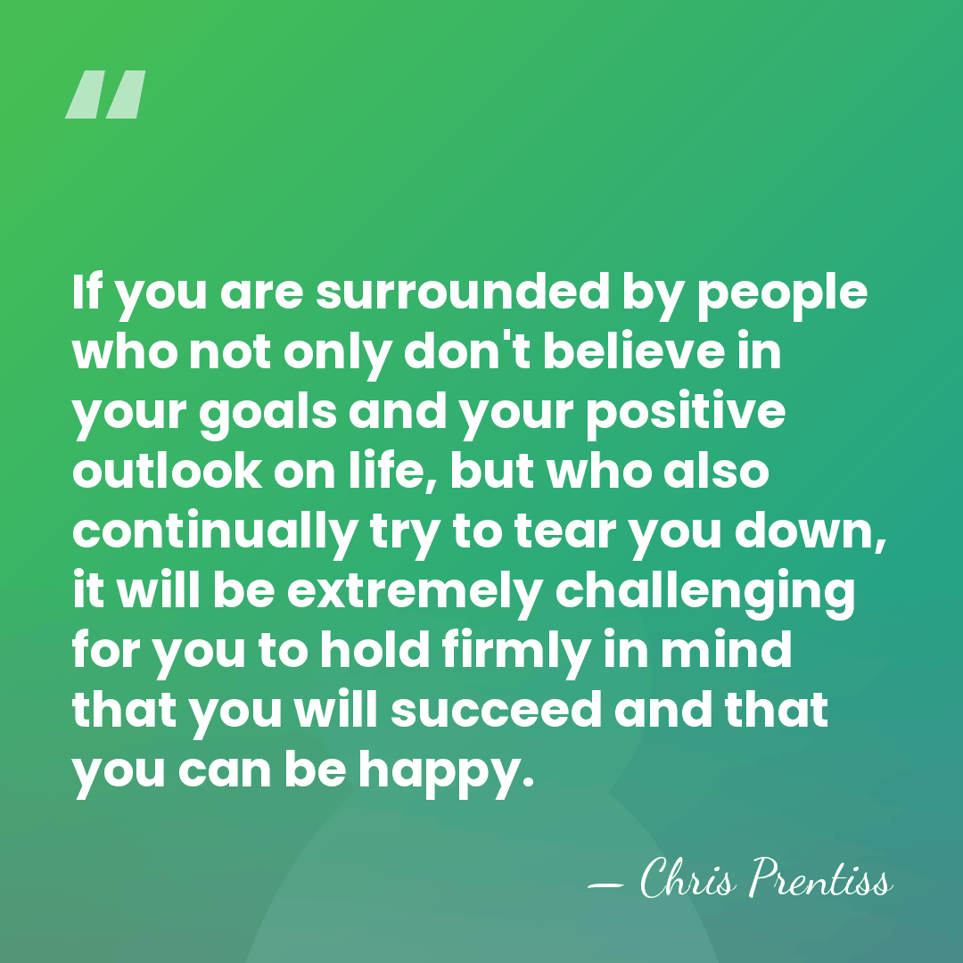 If you are surrounded by people who not only don't believe in&hellip; - Chris Prentiss
