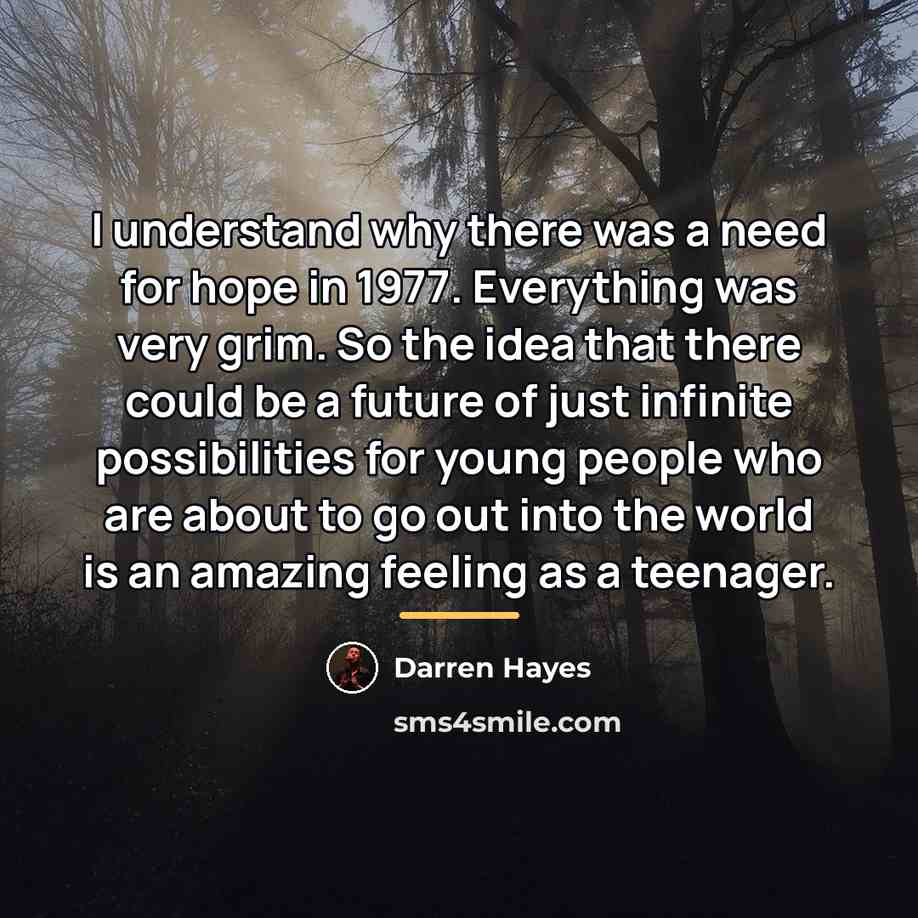 “I understand why there was a need for hope in…” quote by Darren Hayes