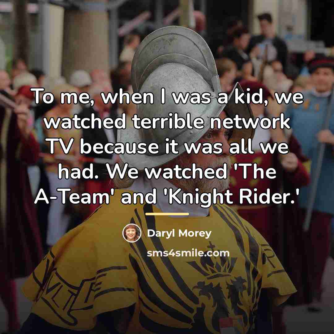 “To me, when I was a kid, we watched terrible…” quote by Daryl Morey