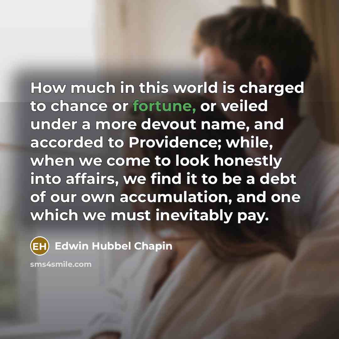 “How much in this world is charged to chance or…” quote by Edwin Hubbel Chapin