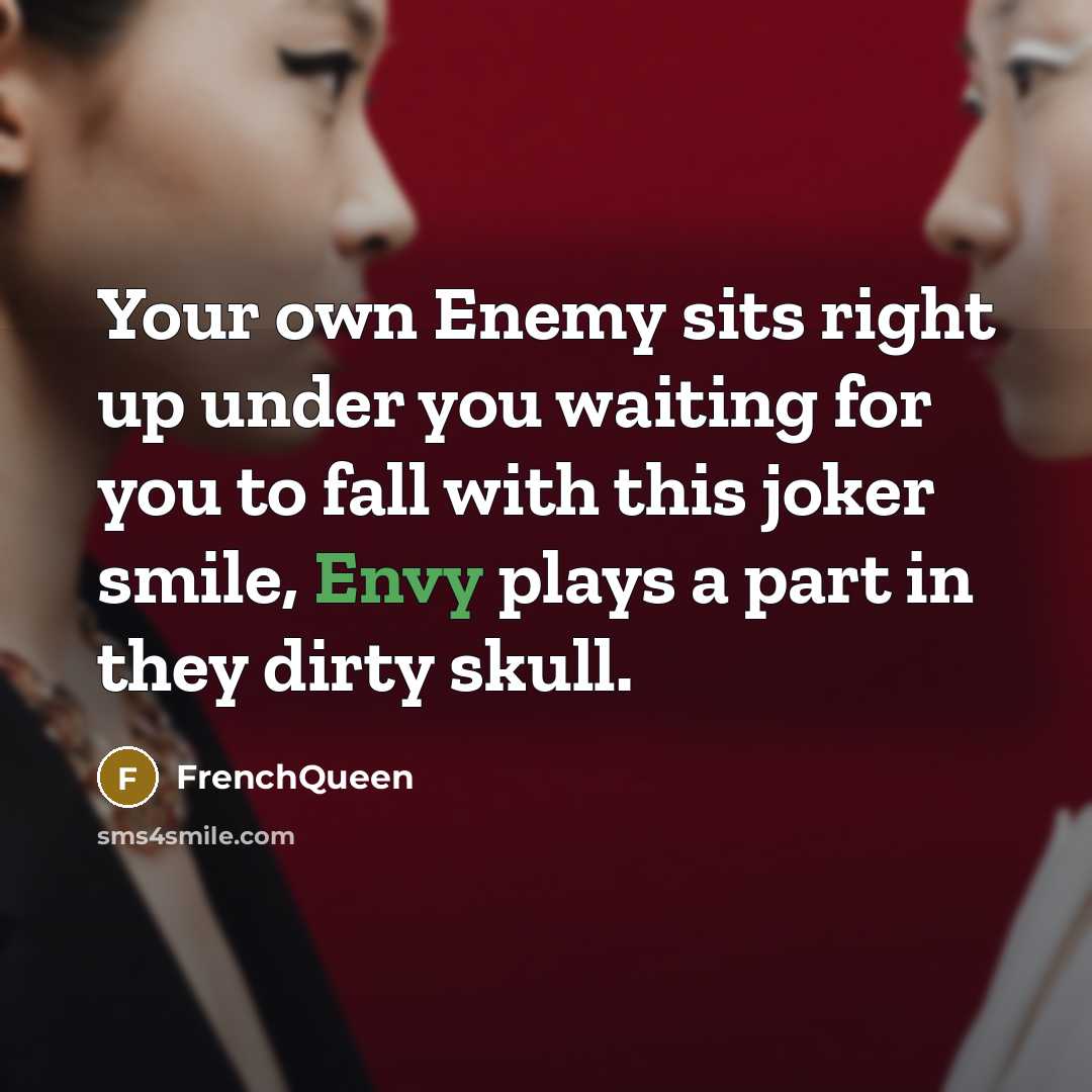 “Your own Enemy sits right up under you waiting for…” quote by Frenchqueen