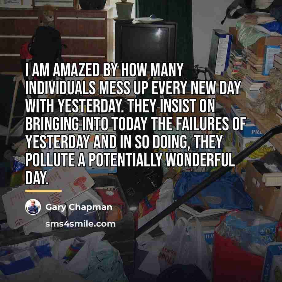 “I am amazed by how many individuals mess up every…” quote by Gary Chapman