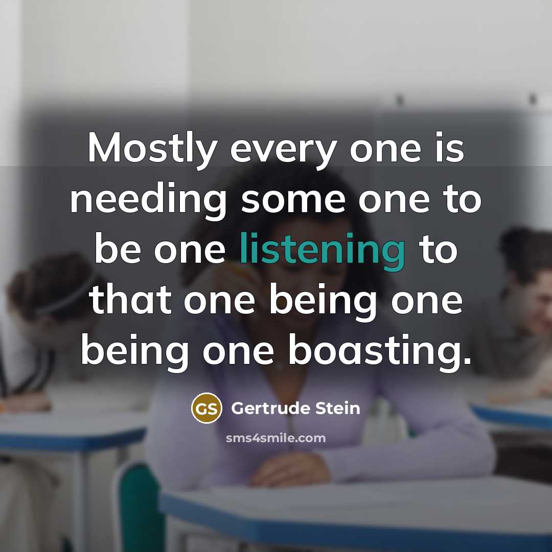 “Mostly every one is needing some one to be one…” quote by Gertrude Stein