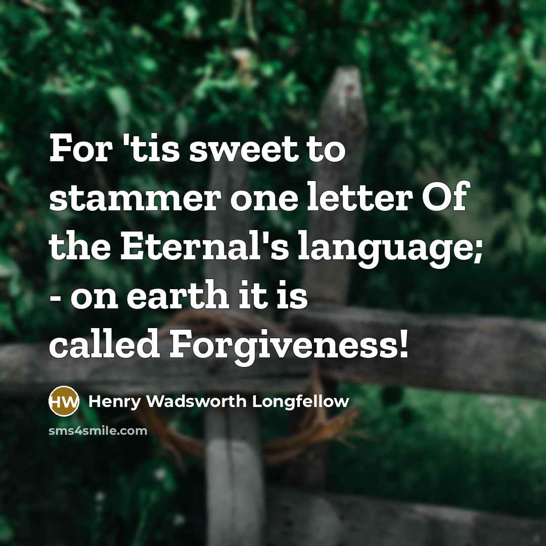 “For 'tis sweet to stammer one letter Of the Eternal's…” quote by Henry Wadsworth Longfellow