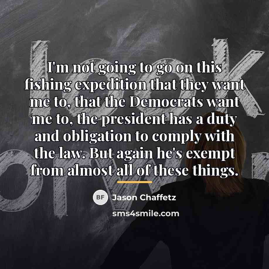 “I'm not going to go on this fishing expedition that…” quote by Jason Chaffetz