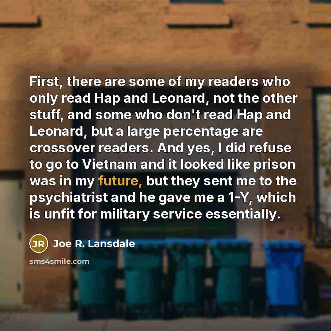 “First, there are some of my readers who only read…” quote by Joe R. Lansdale