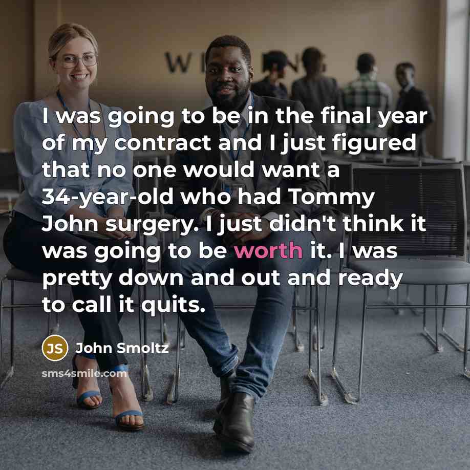 “I was going to be in the final year of…” quote by John Smoltz