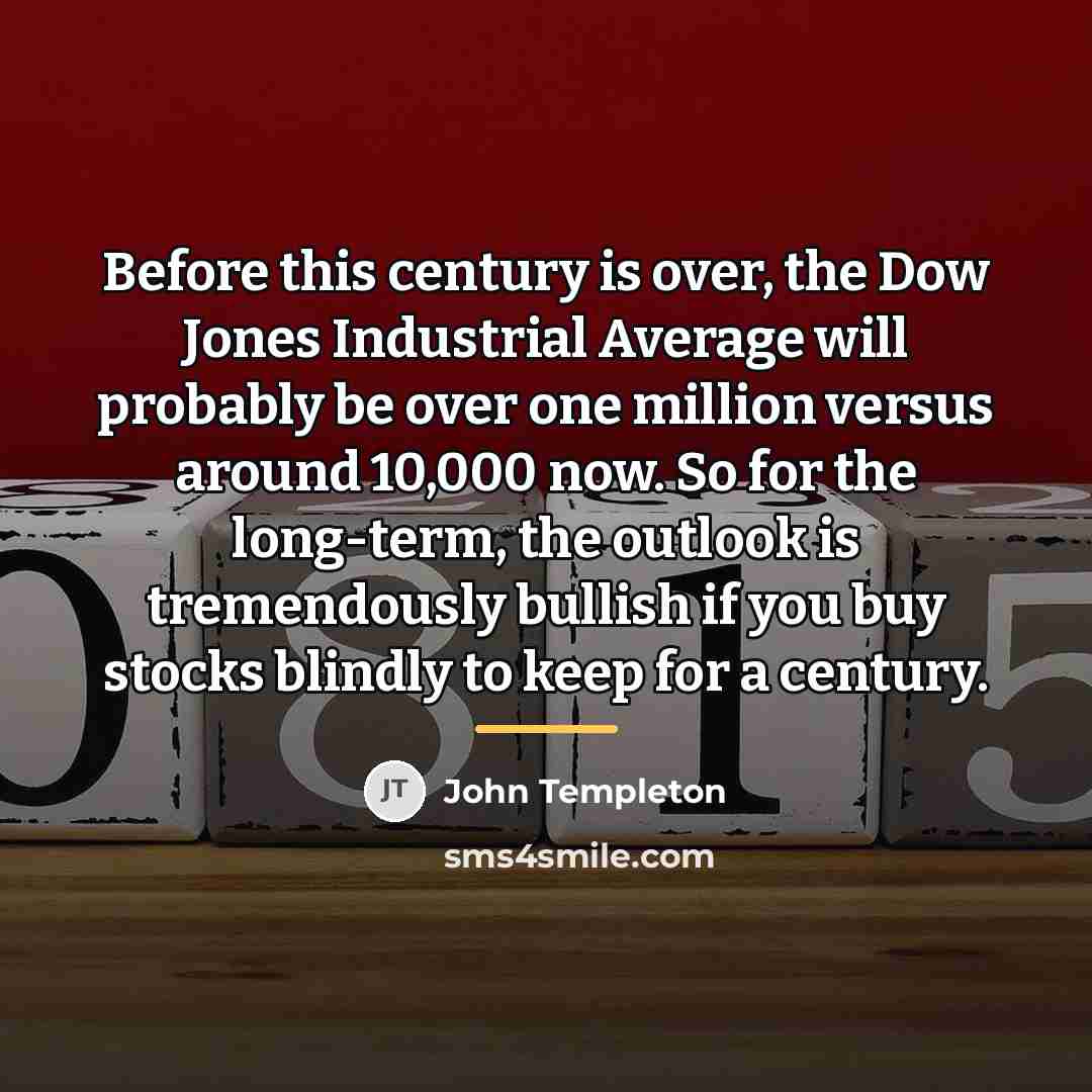 “Before this century is over, the Dow Jones Industrial Average…” quote by John Templeton