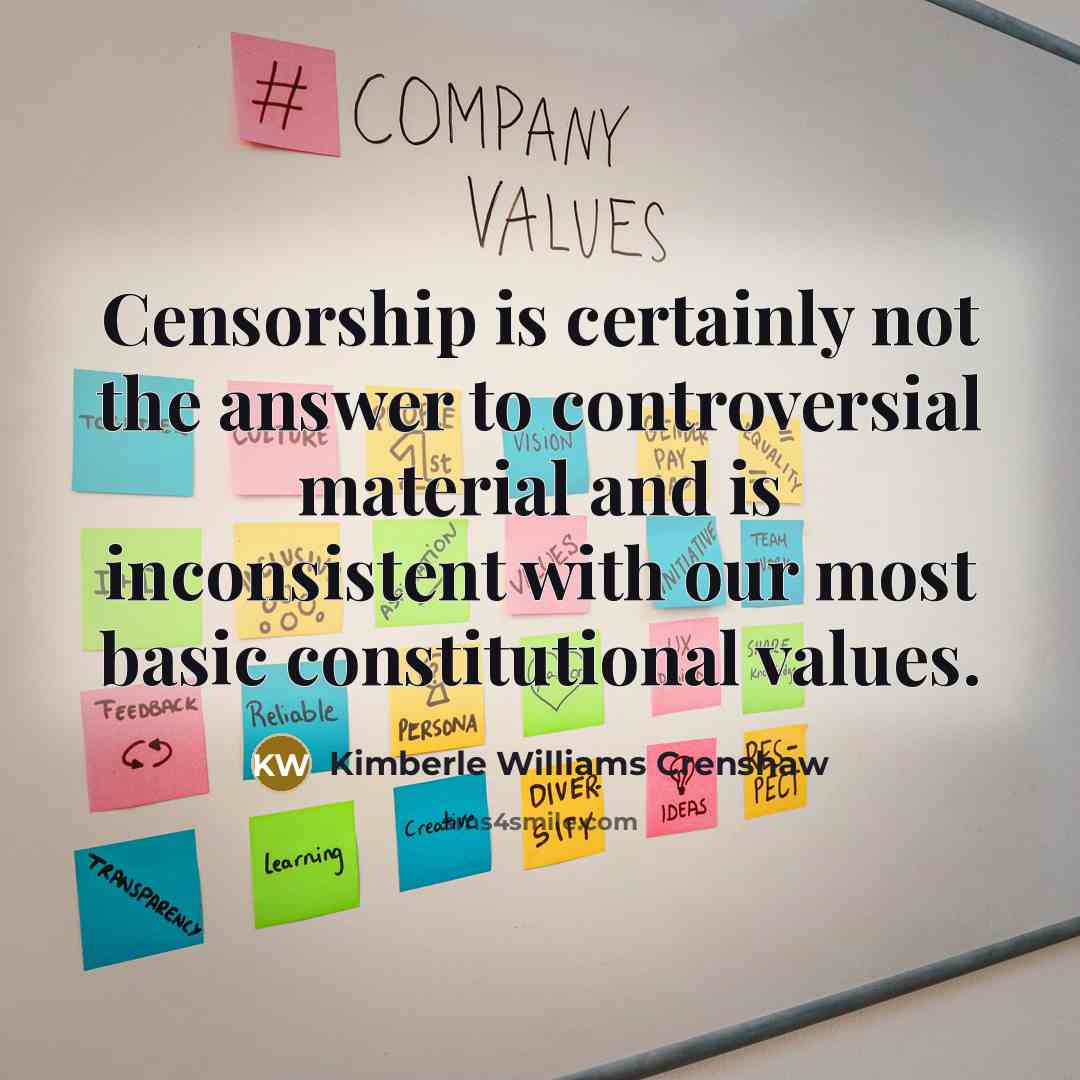 “Censorship is certainly not the answer to controversial material and…” quote by Kimberle Williams Crenshaw
