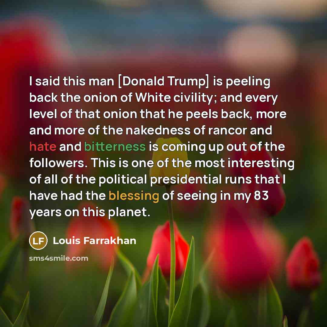 “I said this man [Donald Trump] is peeling back the…” quote by Louis Farrakhan