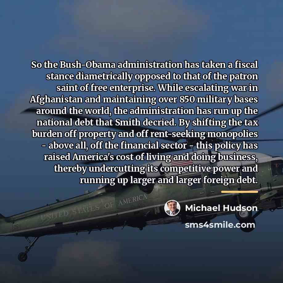 “So the Bush-Obama administration has taken a fiscal stance diametrically…” quote by Michael Hudson