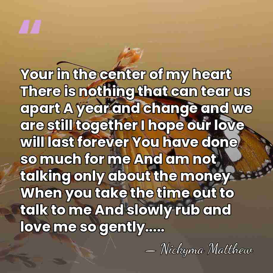 Your in the center of my heart There is nothing that can&hellip; - Nickyma Matthew
