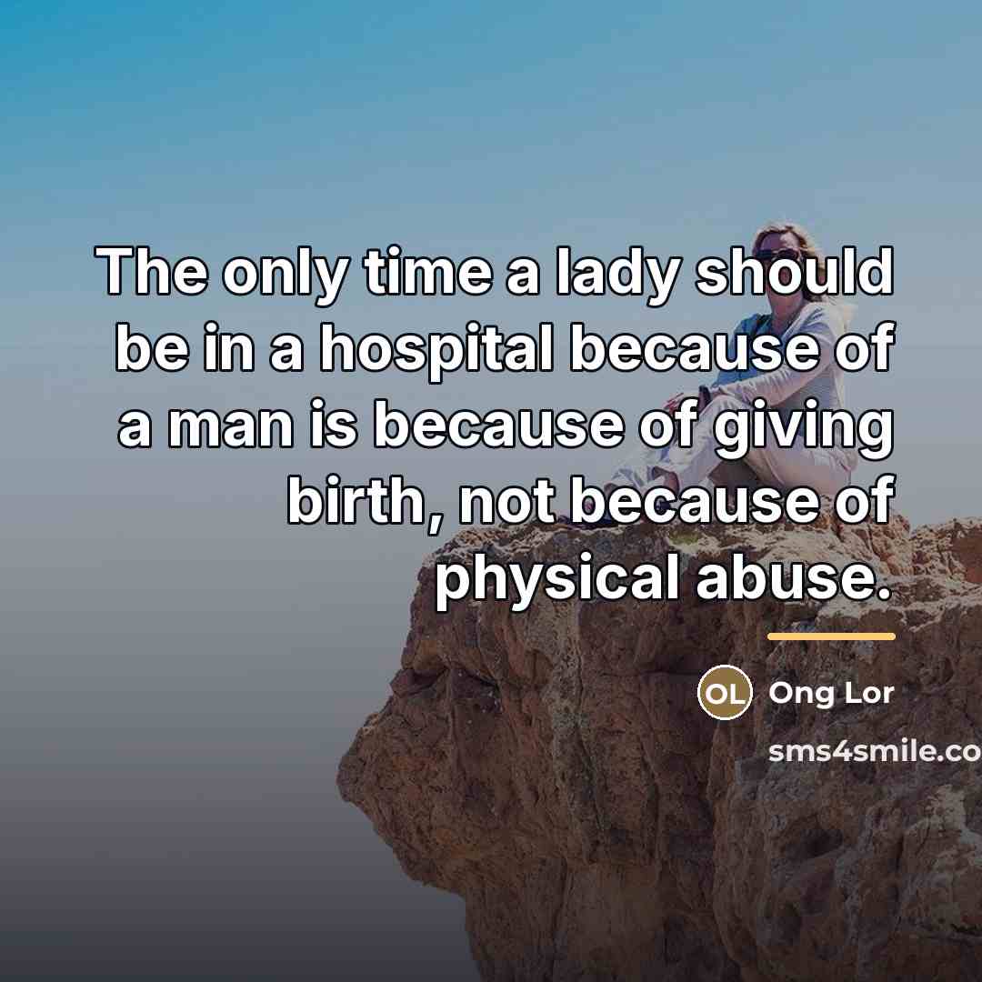 “The only time a lady should be in a hospital…” quote by Ong Lor