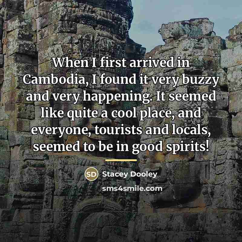 “When I first arrived in Cambodia, I found it very…” quote by Stacey Dooley