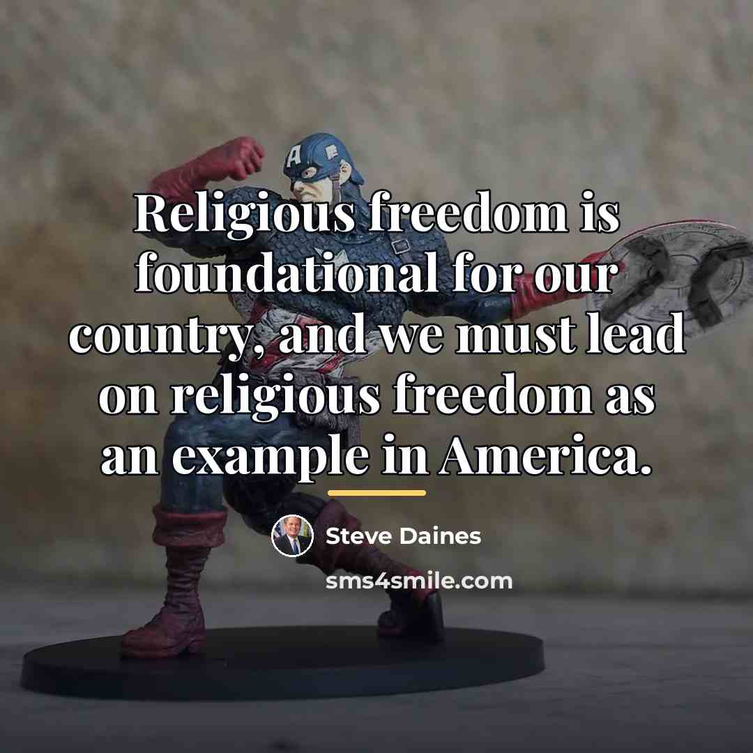 “Religious freedom is foundational for our country, and we must…” quote by Steve Daines