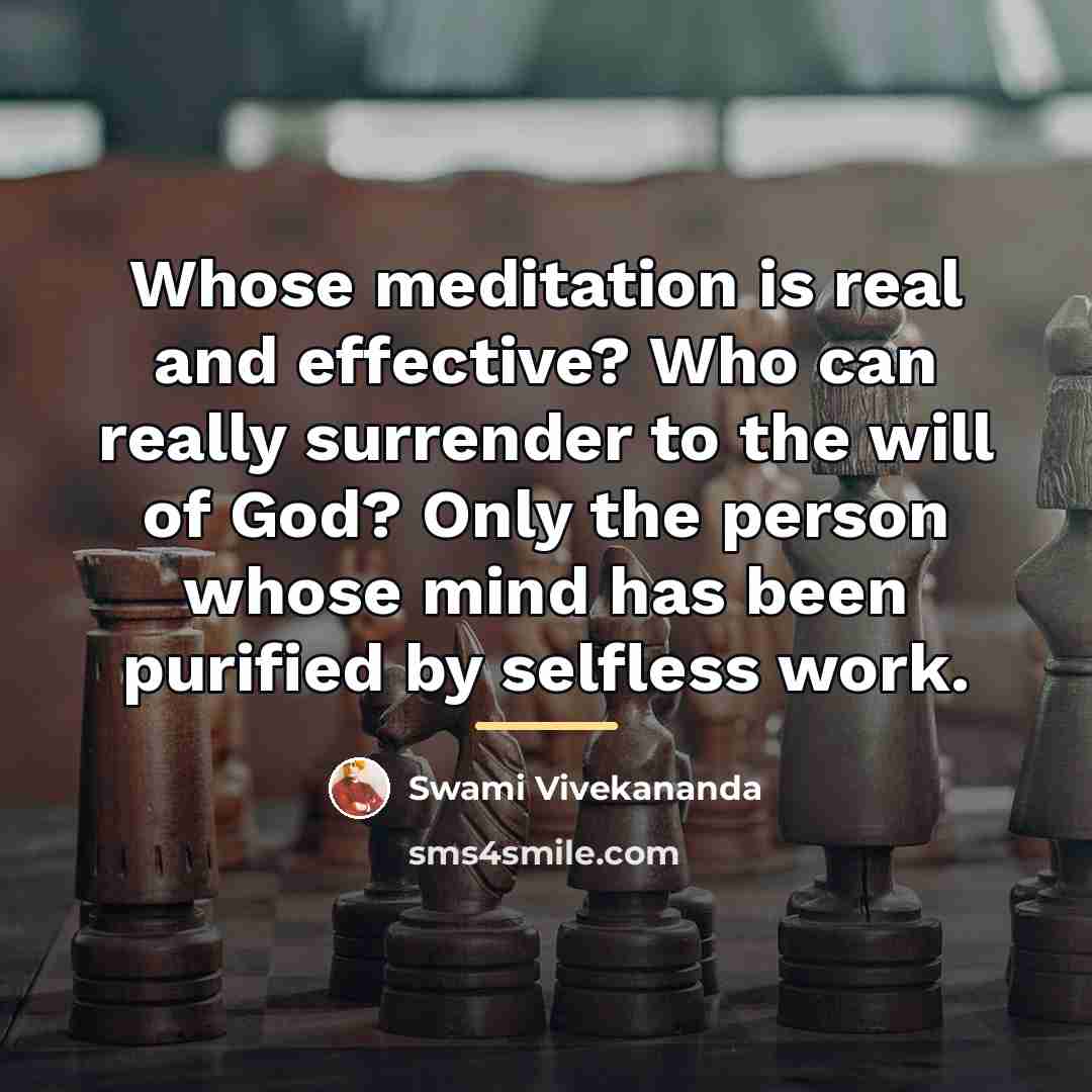 “Whose meditation is real and effective? Who can really surrender…” quote by Swami Vivekananda
