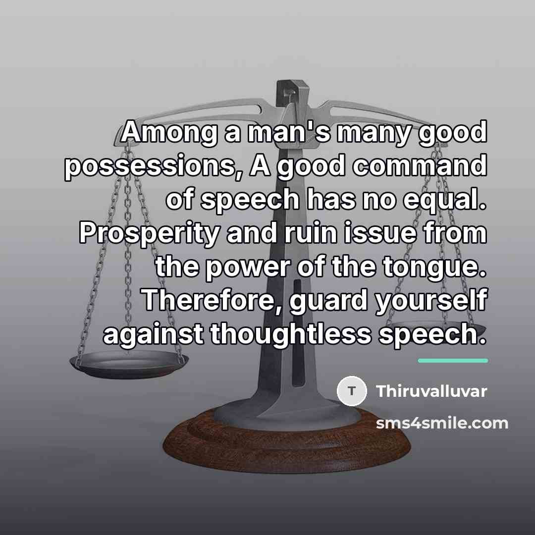 “Among a man's many good possessions, A good command of…” quote by Thiruvalluvar