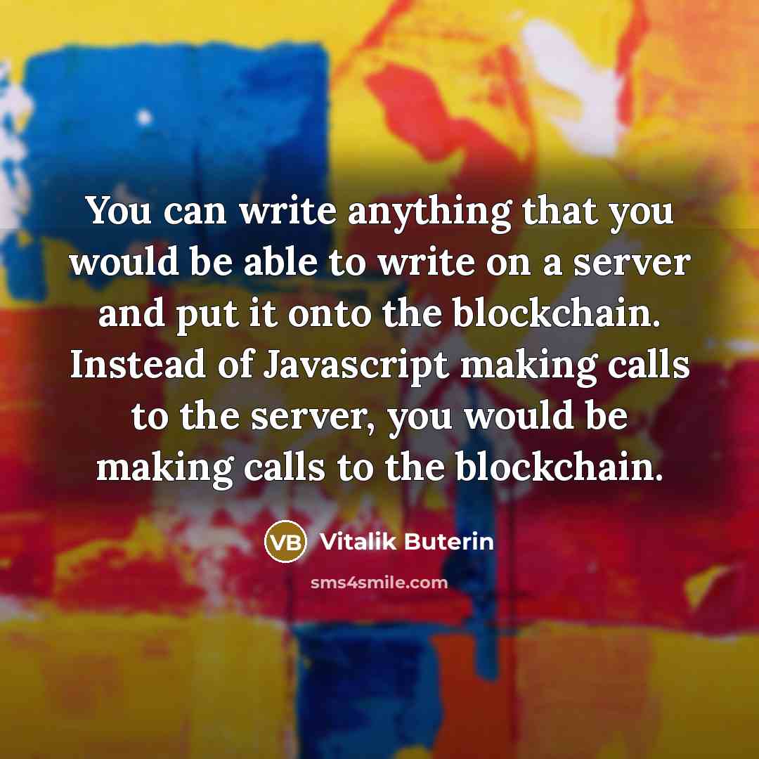 “You can write anything that you would be able to…” quote by Vitalik Buterin