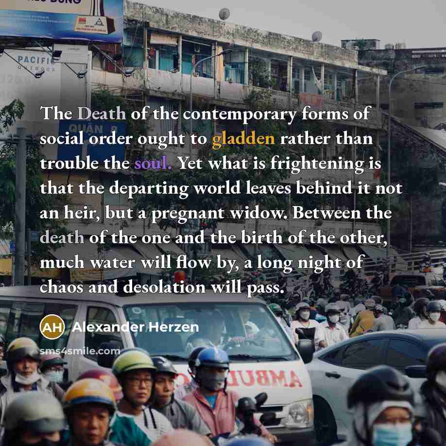 “The Death of the contemporary forms of social order ought…” quote by Alexander Herzen