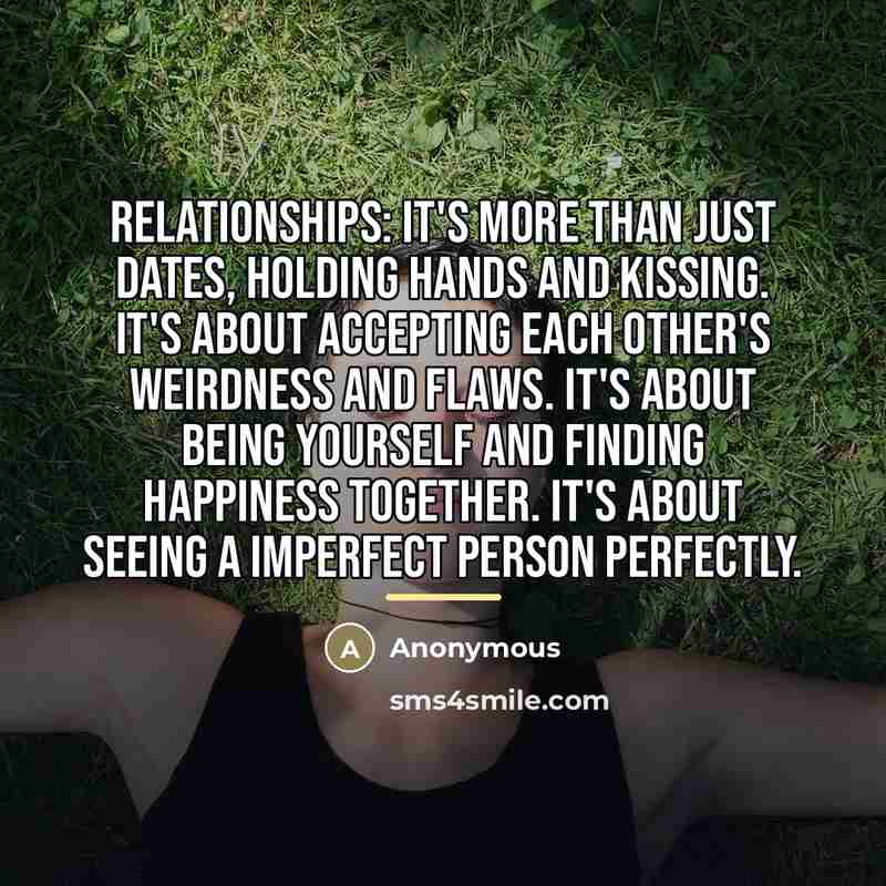 “Relationships: It's more than just dates, holding hands and kissing.…” quote by Anonymous