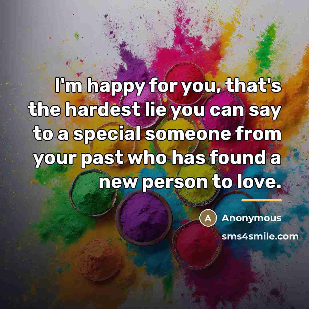 “I'm happy for you, that's the hardest lie you can…” quote by Anonymous