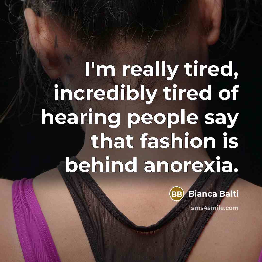 “I'm really tired, incredibly tired of hearing people say that…” quote by Bianca Balti