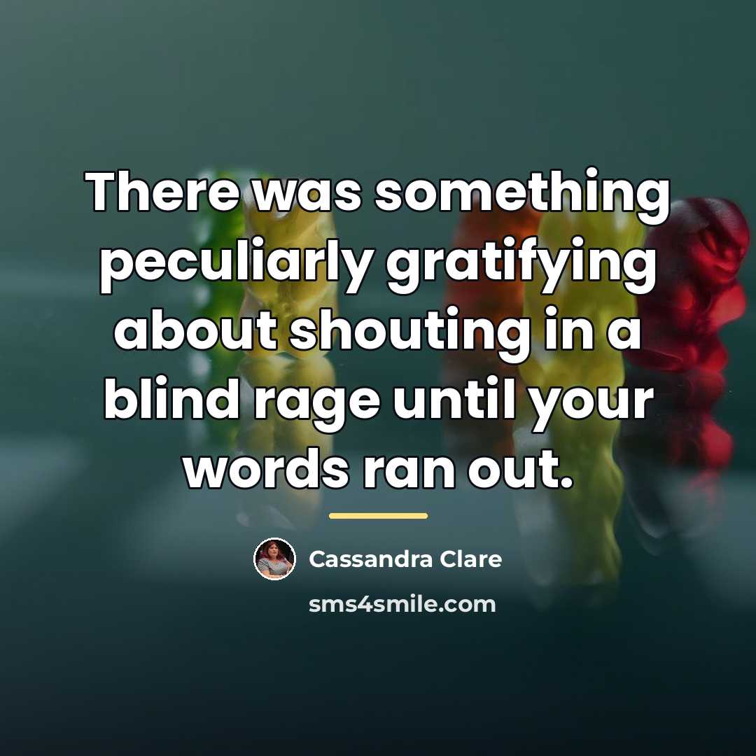 “There was something peculiarly gratifying about shouting in a blind…” quote by Cassandra Clare