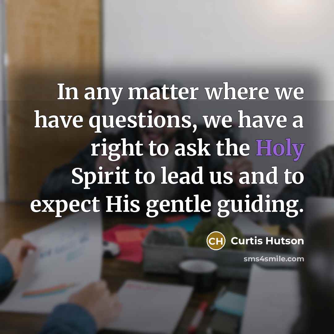 “In any matter where we have questions, we have a…” quote by Curtis Hutson
