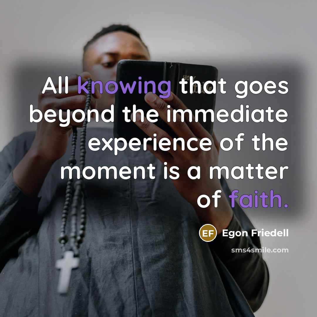 “All knowing that goes beyond the immediate experience of the…” quote by Egon Friedell