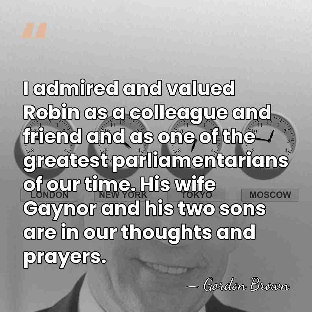 I admired and valued Robin as a colleague and friend and as&hellip; - Gordon Brown