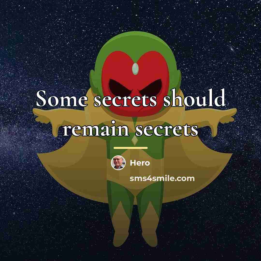 “Some secrets should remain secrets…” quote by Hero