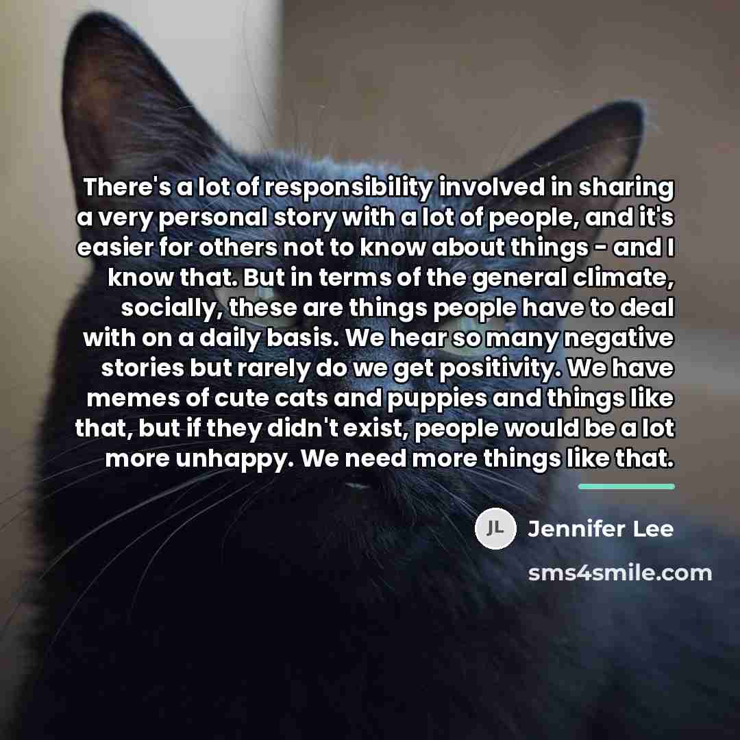 “There's a lot of responsibility involved in sharing a very…” quote by Jennifer Lee