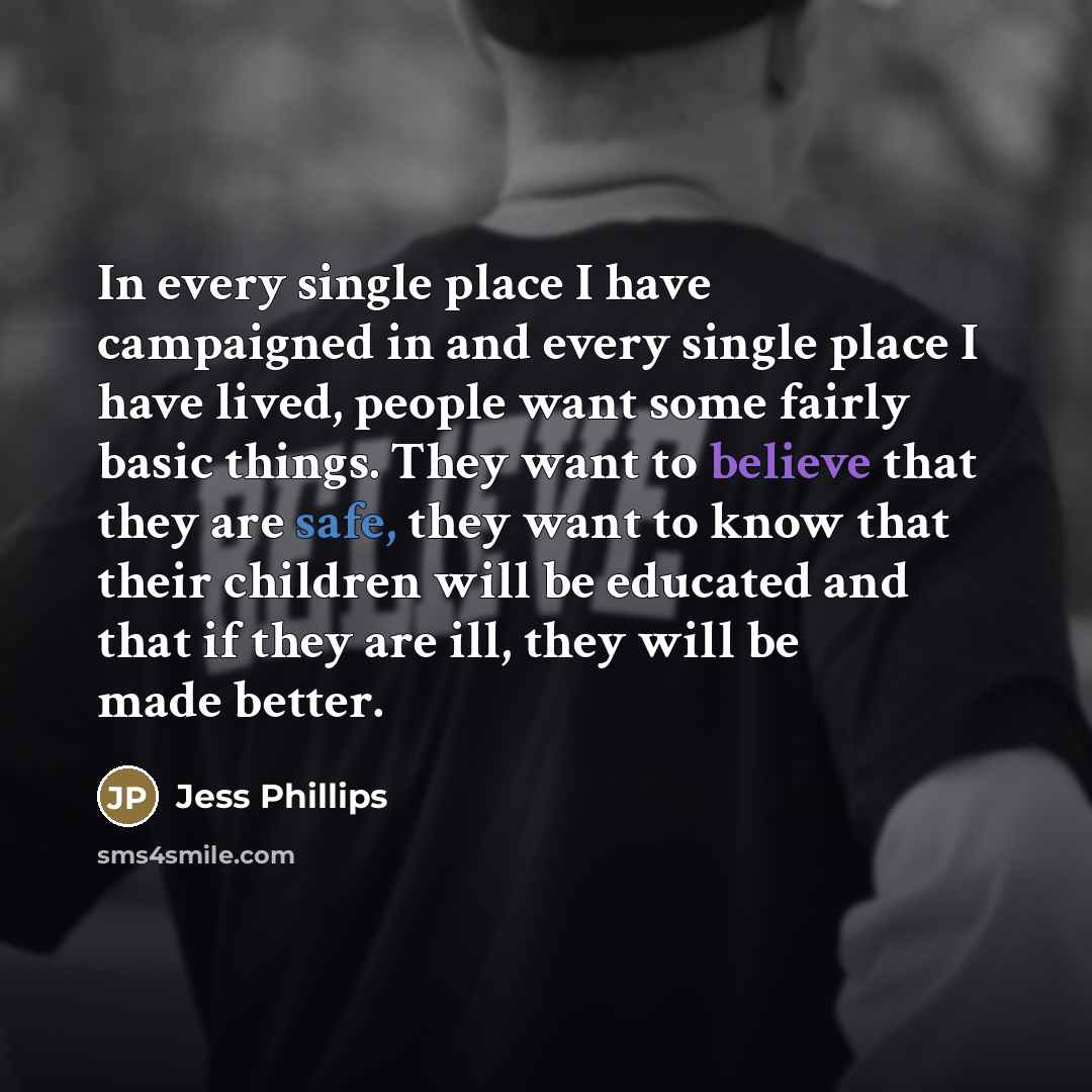 “In every single place I have campaigned in and every…” quote by Jess Phillips
